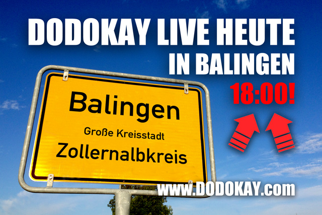 Dodokay live Balingen