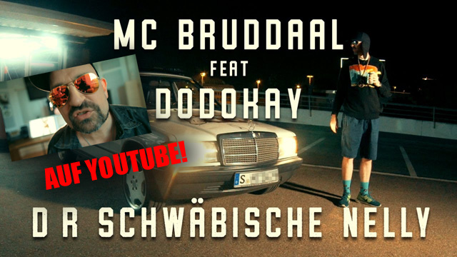 Dodokay MC Bruddaal Dr Schwäbische Nelly Video