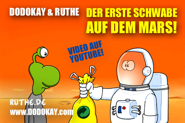 Dodokay Ruthe Schwabe auf dem Mars Domm Gloffa Dodokay Ruthe Schwabe auf dem Mars Domm Gloffa