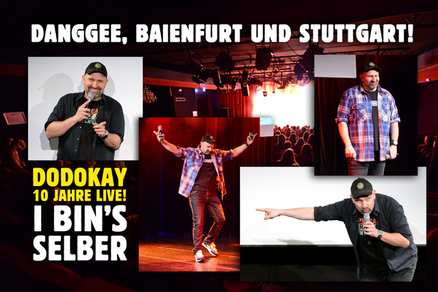 Dodokay live I bin's selber Hoftheather Baienfurt Renitenztheater Stuttgart