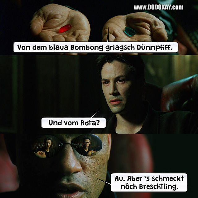 Dodokay The Matrix Durchfall Pillen