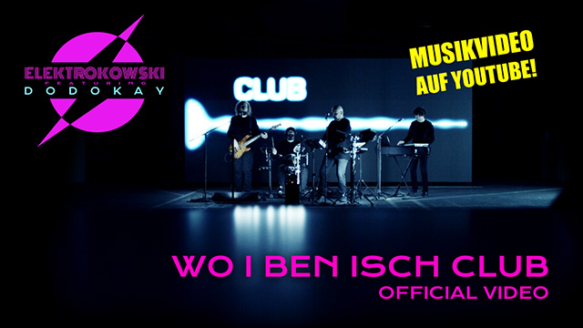Elektrokowski feat. Dodokay Wo i ben isch Club Musikvideo